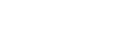 English For Fun